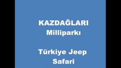 Kazdağları Miili Parkı Jeep Safari