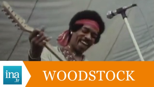 Jimi Hendrix at Woodstock - Archive INA