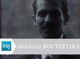 Qui est Abdelaziz Bouteflika ? - Archive INA