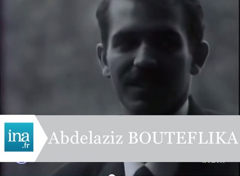 Qui est Abdelaziz Bouteflika ? - Archive INA