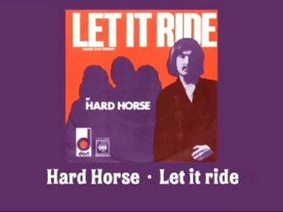 Hard Horse - Let it ride
