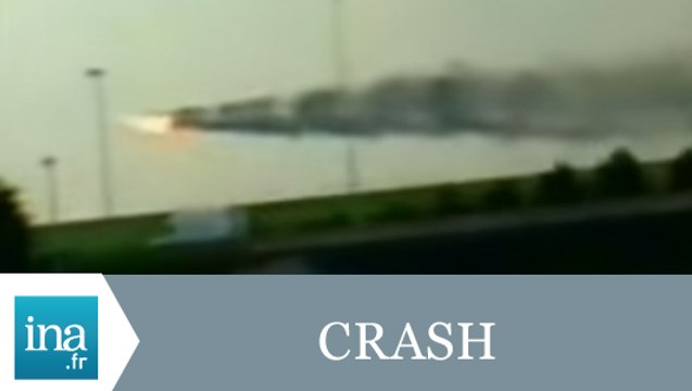 Crash du Concorde à Gonesse - Archive vidéo INA
