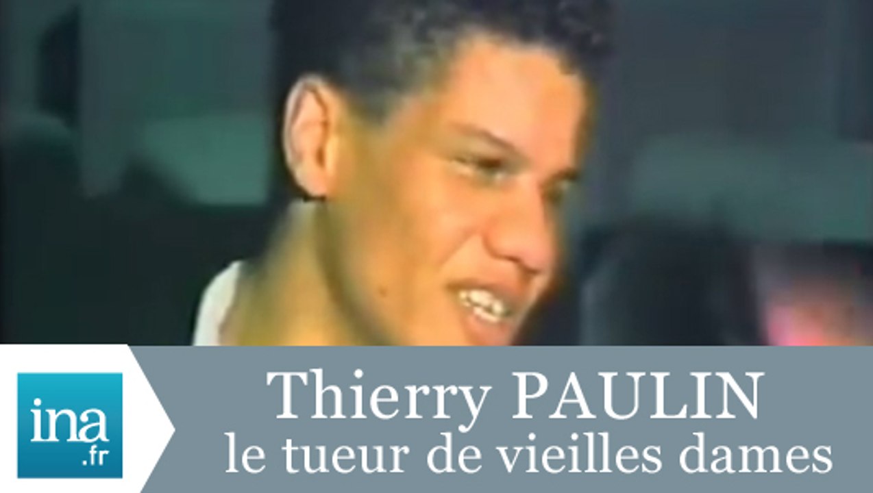 Thierry Paulin, le tueur de vieilles dames, est mort - Archive INA