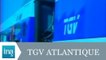 Le 1er TGV Atlantique - Archive INA