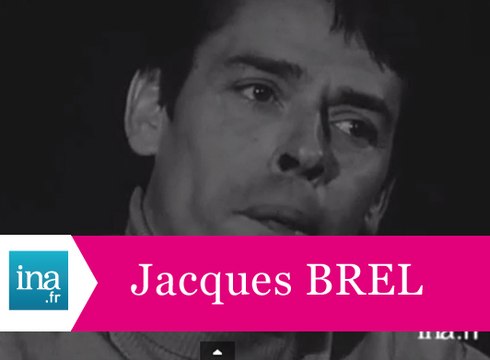 Jacques Brel J'ai écrit des chansons d'homme, pas de femme - Archive INA