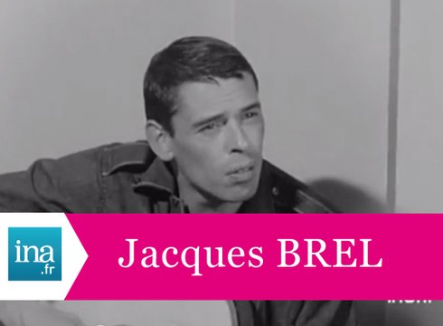 Jacques Brel J'ai écrit des chansons d'homme, pas de femme - Archive INA