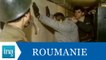 Les souterrains secrets de Ceaușescu à Bucarest - Archive INA