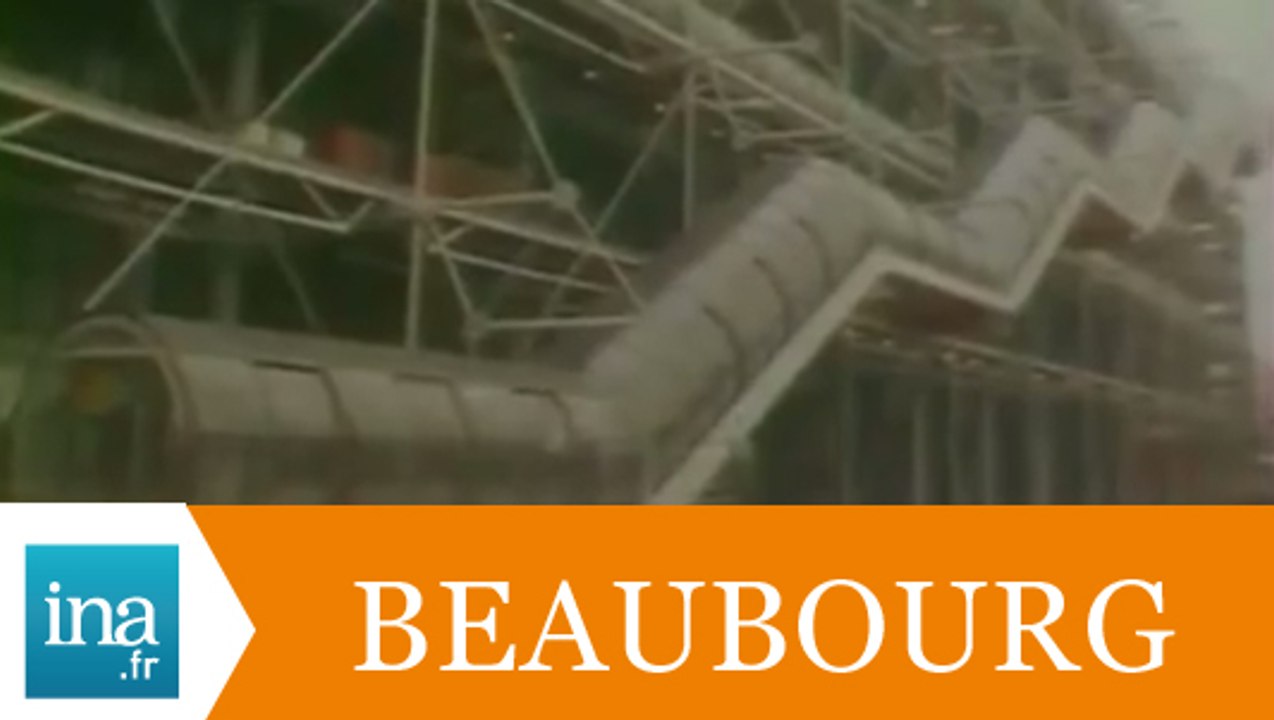 Beaubourg admiré, Beaubourg décrié - Archive INA