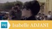 Isabelle Adjani en Algérie "fière de participer à la naissance d'une démocratie" - Archive INA