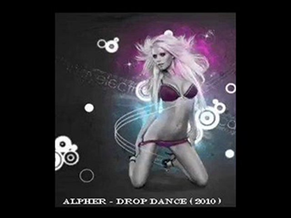 Alpher- Drop Dance 2010