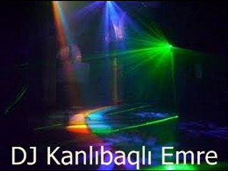 DJ Kanlıbaqlı Emre..,