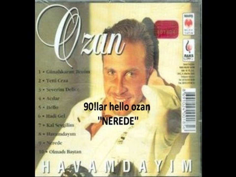 90lar,ozan,hello,nerede,müzik,nostalji,eskiler,90lar,hello
