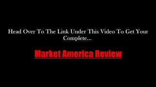 Market America Video Review