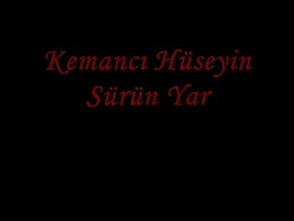 Kemancı Hüseyin - Sürün Yar