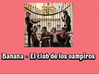 Banana - El club de los vampiros