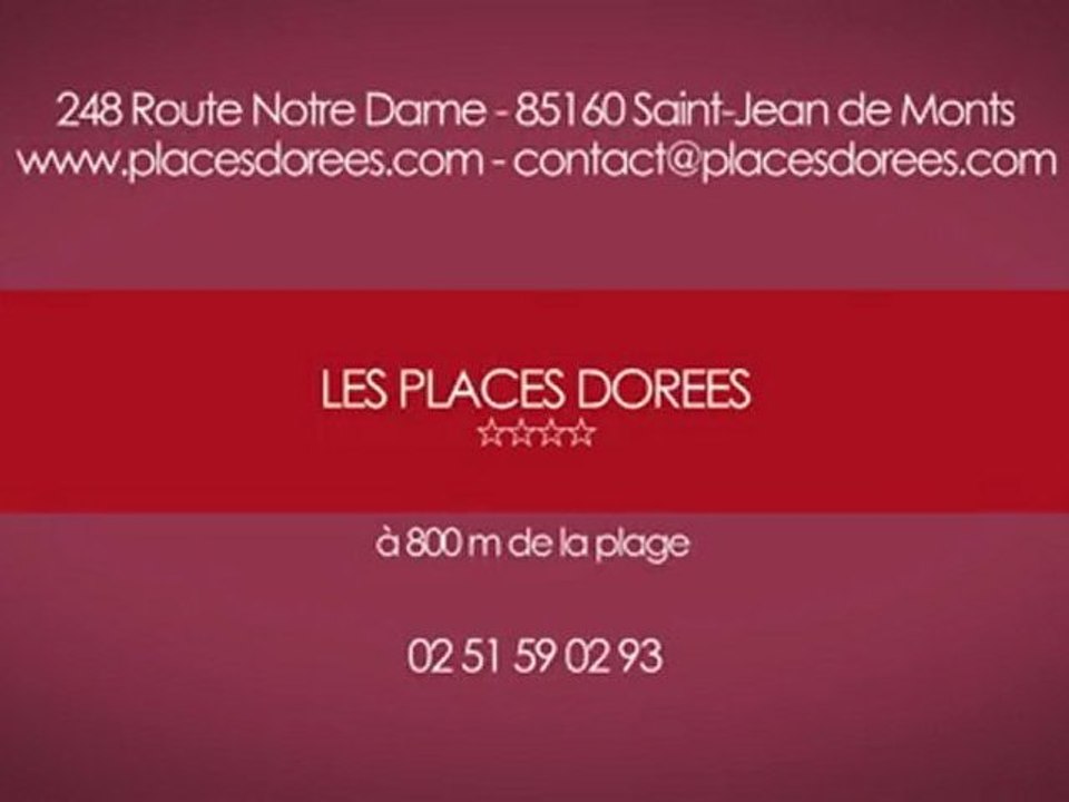 CAMPING LES PLACES DOREES**** - SAINT JEAN DE MONTS - VENDEE