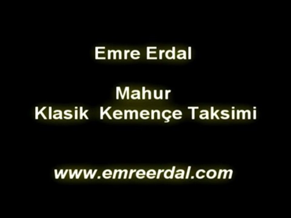 Kemençevi Emre Erdal-Mahur Taksim