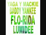YAGA Y MACKIE & DADDY YANKEE & FLO-RIDA & LUMIDEE  Dj aLiLoO