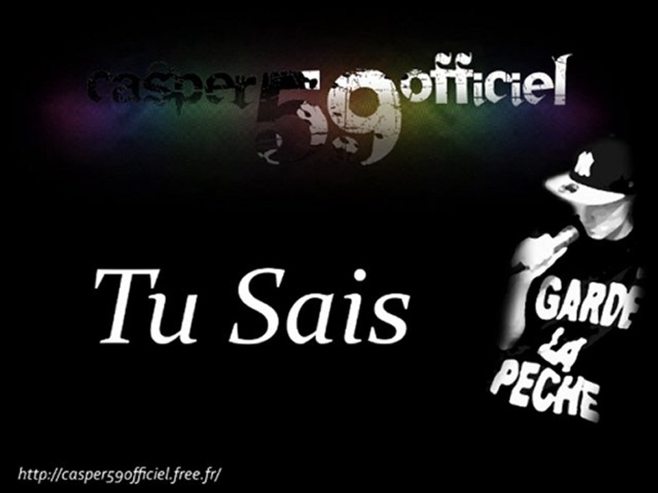 Casper - Tu Sais
