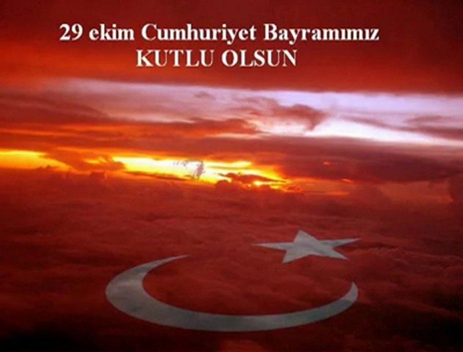 29 EKİM CUMHURİYET BAYRAMIMIZ KUTLU OLSUN