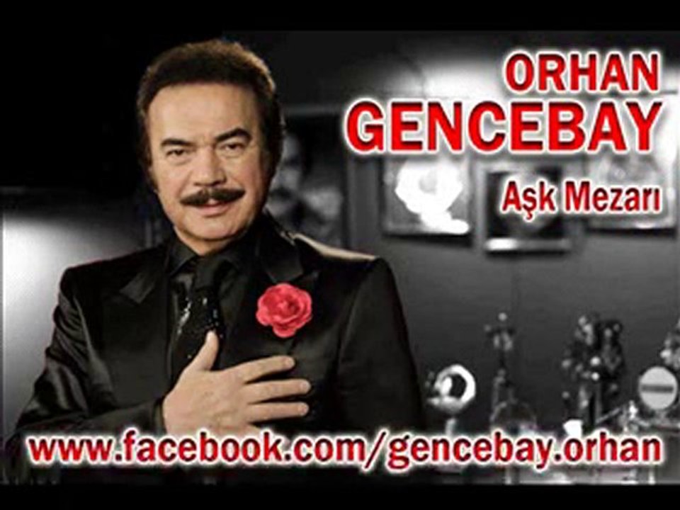 ORHAN GENCEBAY-AŞK MEZARI