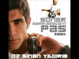 Soner Sarikabadayi - Pas (Dj Sinan YILDIRIM Mix)