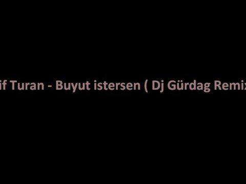 Elif Turan - Buyut istersen ( Dj Gürdag Remix )
