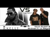 Kellys Sevlac- I want my #2 (R Kelly vs Kevin Rudolf )