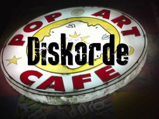 Diskorde @ Pop Art café