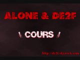 Alone & De2F - Cours