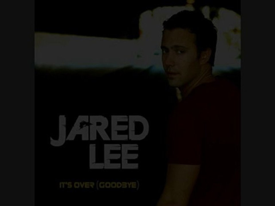 Jared Lee Teaser - "It's Over (Goodbye)"
