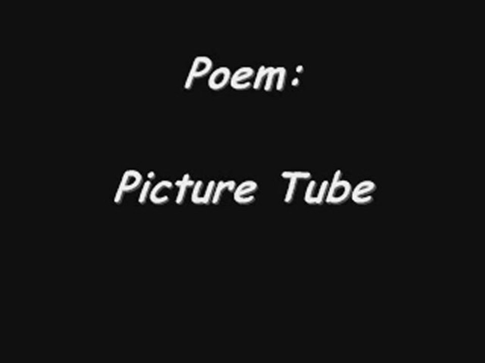 Picture Tube