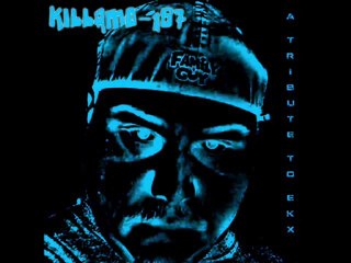 Killa Mo 187 - A Tribute To EKX