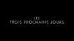 Les Trois Prochains Jours - Trailer / Bande-Annonce [VF|HQ]