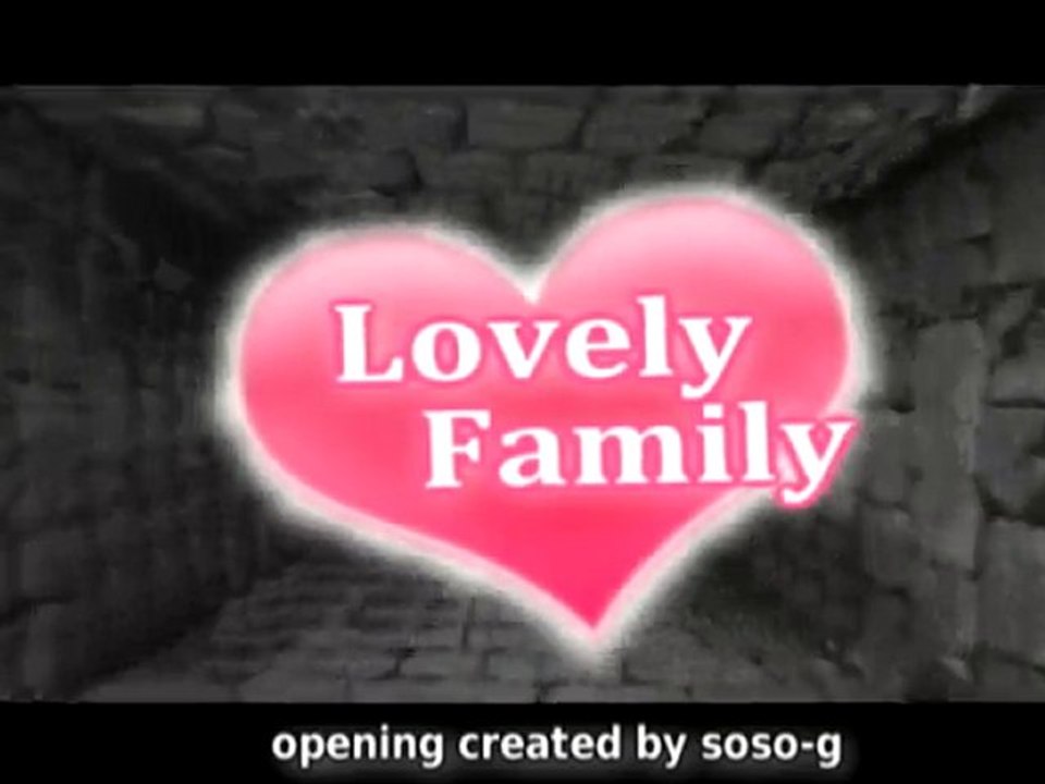 Lovely family - opening 10