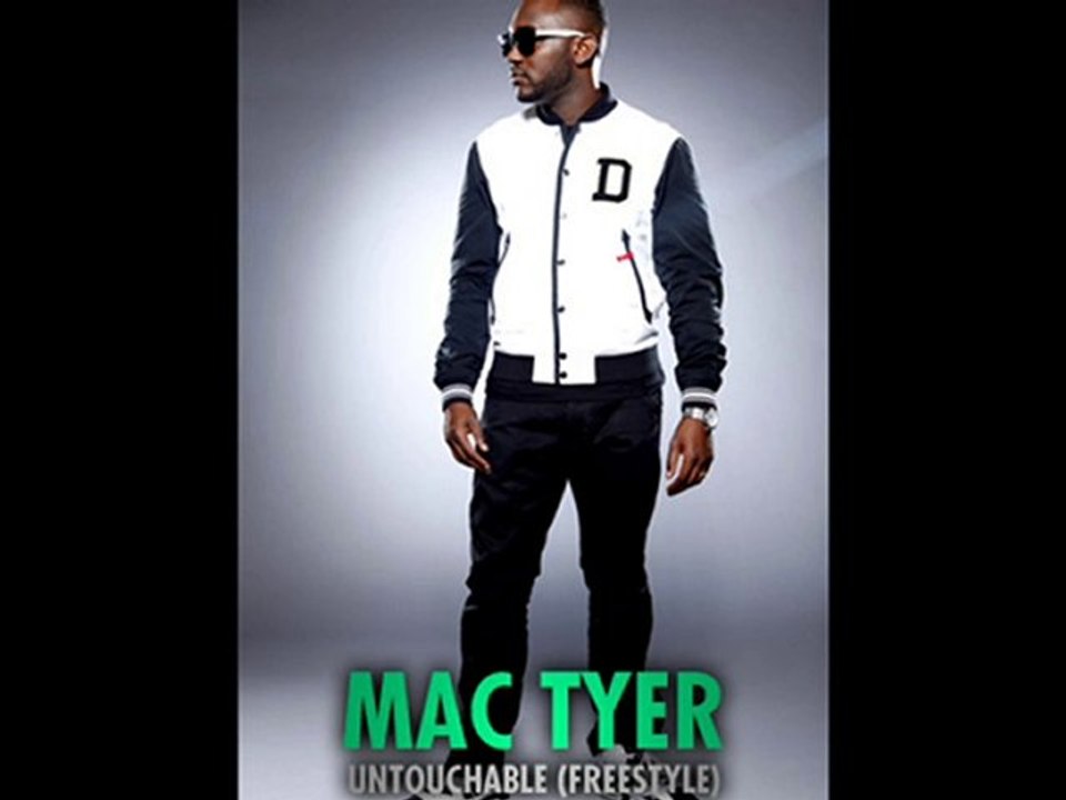 Mac Tyer - UntouChaBle Exclu 2010