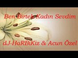 Ben Bu Sevdayı -    --Duet--  Acun & HaRBiKiz  ((2010))