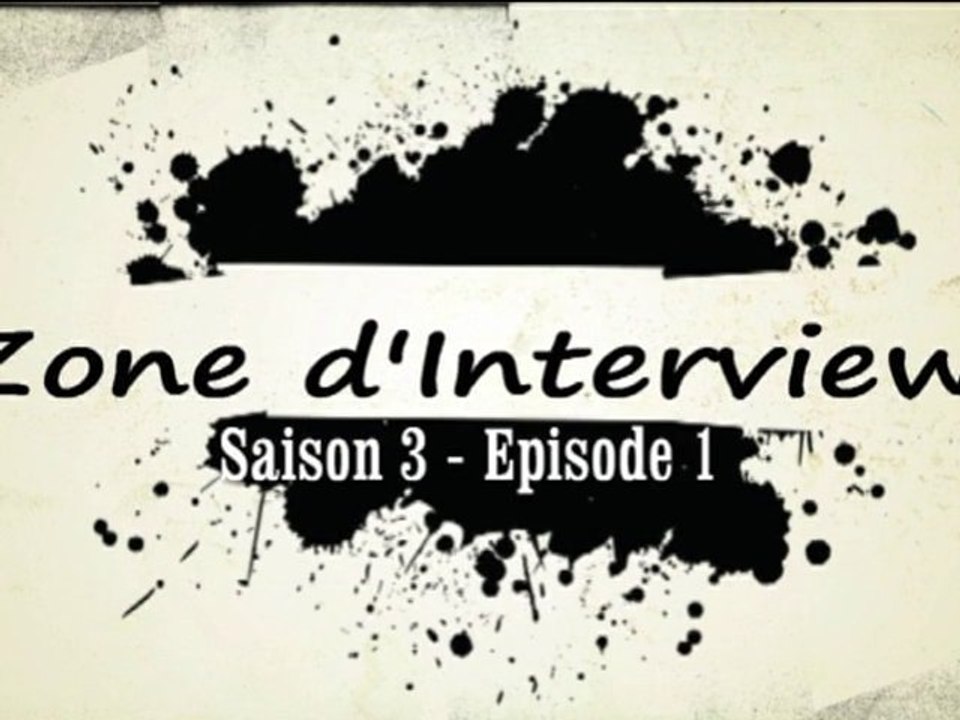 Zone d'Interview Saison 3 - N°1 (Partie 1)