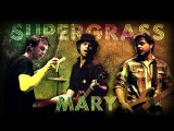 Supergrass - Mary