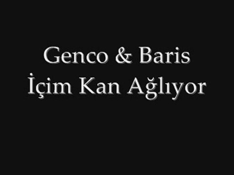 Baris & Genco - İçim Kan Ağlıyor