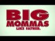 Big Mommas: Like Father, Like Son - Trailer / Bande-Annonce