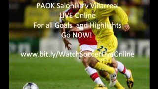 PAOK Salonika v Villarreal LIVE-Goals- Highlights 04/11/2010