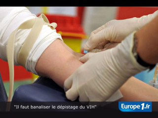 "Il faut banaliser le dépistage du VIH"
