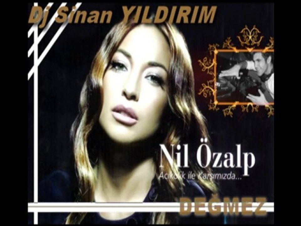 Nil Özalp - Değmez (Dj Sinan YILDIRIM Mix)