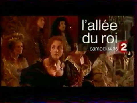 Bande Annonce Du Film L'allée Du Roi Decembre 2004 France2