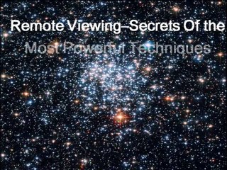 Remote Viewing Techniques-Secrets of the Most Powerful Tech