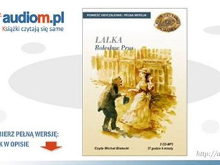 Video herunterladen: LALKA - audiobook - Bolesław Prus