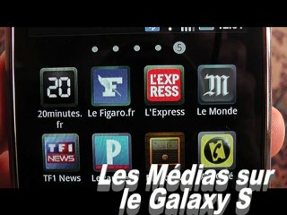 Samsung Galaxy S et votre bouquet de Médias
