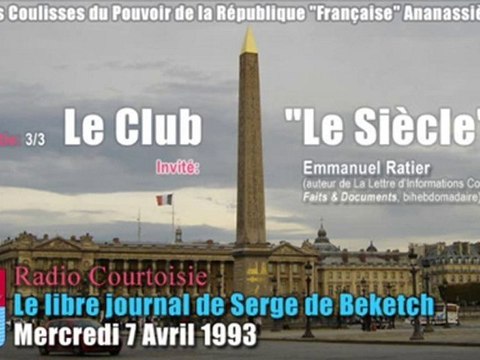 Le Club Le Siècle (Serge de Beketch & Emmanuel Ratier) 3/3