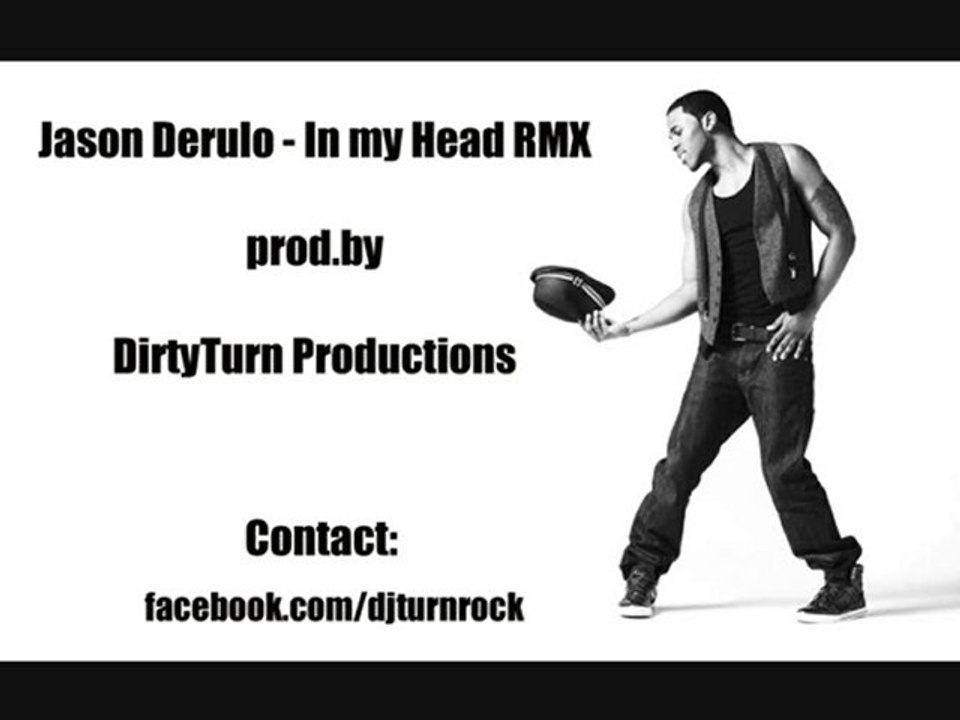 Jason Derulo - In my Head RMX (DirtyturnProductions)